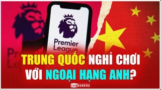 Sẽ ra sao nếu TRUNG QUỐC NGHỈ CHƠI với NGOẠI HẠNG ANH và ỦNG HỘ NGA?