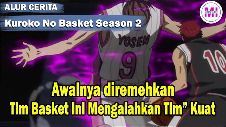 Awalnya diremehkan Tim Basket ini Sangat Kuat - Alur Cerita Kuroko No Basket Season 2