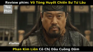 review phim Võ tòng huyết chiến sư tử lâu tập 5 #reviewphim #phimhay #reviewphimhay