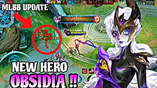 MLBB UPDATE !! NEW HERO OBSIDIA !! 100 % BROKEN 🔥