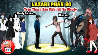 Câu Chuyện Lazari Phần 90: Trận Thách Đấu Giữa Jeff The Killer Và Bloody Painter