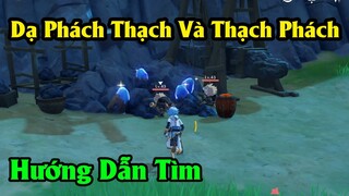 Nơi tìm Thạch Phách Và Dạ Phách Thạch  - Genshin Impact