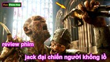 Người Khổng Lồ 2 Đầu ăn Thịt Người - review phim Jack đại chiến Người Khổng Lồ