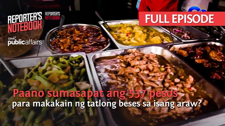 Paano sumasapat ang 537 pesos para makakain ng tatlong beses sa isang araw? | Reporter's Notebook