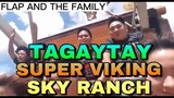 SKY RANCH TAGAYTAY - SUPER VIKING WITH FAM!