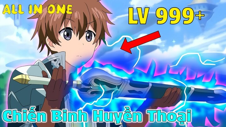 ALL IN ONE | Nhìn Phế Vật Nhưng Thực Chất Là Chiến Binh Huyền Thoại Bá Đạo | Review Anime