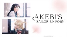 𝐀𝐤𝐞𝐛𝐢'𝐬 𝐒𝐚𝐢𝐥𝐨𝐫 𝐮𝐧𝐢𝐟𝐨𝐫𝐦-Episode 01 – [The Sailor Uniform I Always Wanted]