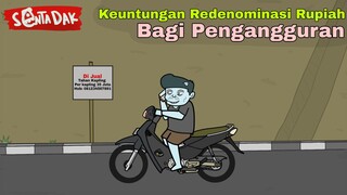 Ini Keuntungan Redenominasi Rupiah Bagi Pengangguran (Animasi Sentadak)