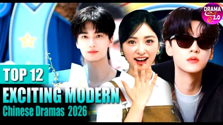 Top 12 Most Exciting Modern Chinese Dramas of 2026 ll Must-Watch List!
