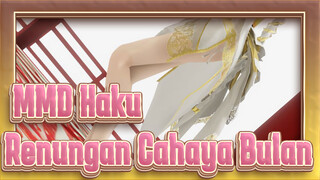 [MMD Haku] Renungan Cahaya Bulan / Maaf, Aku Hanya Menggodamu