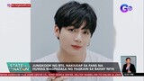 Jungkook ng BTS, nakiusap sa fans na huwag magpadala ng pagkain sa bahay niya | SONA