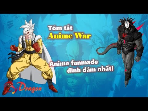 Tóm tắt Anime War - Bộ anime fan-made đình đám nhất từ trước tới nay!