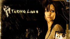 Taking Lives 2004 (Crime/Mystery/Thriller)