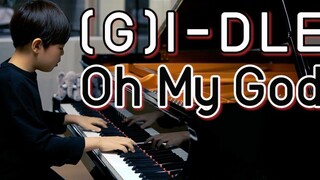 10岁天才小钢琴家 弹奏(G)I-DLE《Oh my god 》