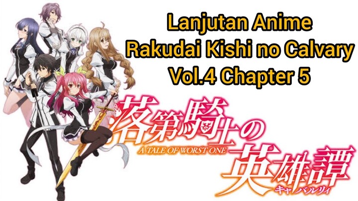 Spoiler Lanjutan Anime Rakudai Kishi no Calvary VOL.4 Chapter 5