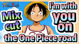 [ONE PIECE]   Mix cut |  I'm with you on the One Piece road