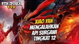 Xiao Yan Mengalahkan Api Surgawi Tingkat 12 - Battle Throught The Heaven 110