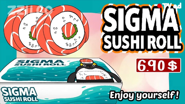 Sigma Sushi Roll