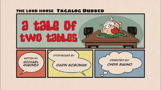 Loud House Tagalog Dubbed| A Tale of Two Tables