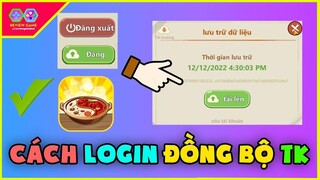 Tiệm Lẩu Đường Hạnh Phúc - Hướng Dẫn Login & Đồng Bộ Tránh Mất Tài Khoản Game Trên Android_IOS
