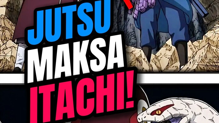 JUTSU MAKSA ITACHI!
