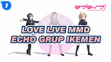 ECHO Grup Ikemen (Upaya Pendatang Baru Di MMD) | Love Live MMD_1