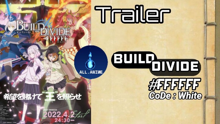 BUILD DIVIDE Code White ~ Official Trailer