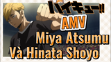 [Haikyu!!] AMV | Miya Atsumu Và Hinata Shoyo