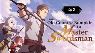 From Old Country Bumpkin to Master Swordsman (Ep2) (EngSub) (1080p)