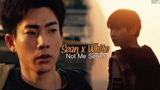 NOT ME SERIES - ฌอน x ไวท์ FMV EP5