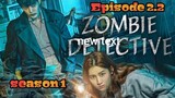 Zombie Detective  Series | Season 1| Episode 2.2 | Explanation in Tamil