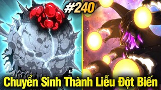 Chuyển Sinh Thành Liễu Đột Biến Chap 240 | Review Phim Truyện Tranh Hay | Lệ Phi Vũ