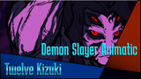 [Demon Slayer Animatic] Twelve Kizuki