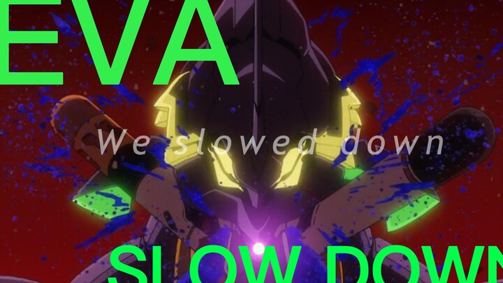 EVA   Slow Down 再见了，所有的福音战士