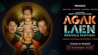 AGAK LAEN : MENYALA PANTIKU || 2025 (HD CAM)