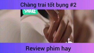 Chàng trai tốt bụng p2