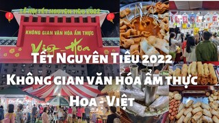 Lễ hội Tết Nguyên Tiêu quận 5 - Không gian văn hóa ẩm thực Việt Hoa
