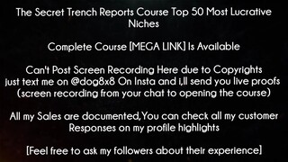 The Secret Trench Reports Course Top 50 Most Lucrative Niches download