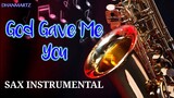 GOD GAVE ME YOU || SAX INSTRUMENTAL