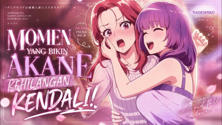 MOMEN YANG BIKIN AKANE KEHILANGAN KENDALI!”