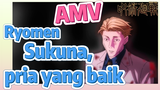 [Jujutsu Kaisen] AMV | Ryomen Sukuna, pria yang baik