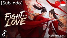 [Sub Indo] 💘ƒเɠɦƭ ƒσ૨ ℓσѵε – Eps. 08 (2025) 1080p