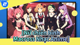 [Nữ chiến binh Macross Delta Nhạc Anime] Hametsu Junjo_2