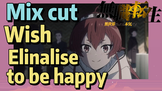 [Mushoku Tensei]  Mix cut | Wish Elinalise to be happy