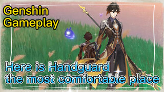 [Genshin  Gameplay]  Here is Handguard, the most comfortable place