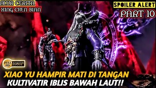 BAKU HANTAM DENGAN KULTIVATOR MONSTER NAGA - Alur Cerita Film Animasi Donghua Xing Chen Bian PART 10