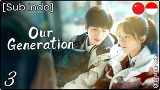 [Sub Indo] Our Generation – Eps. 03 (2025)