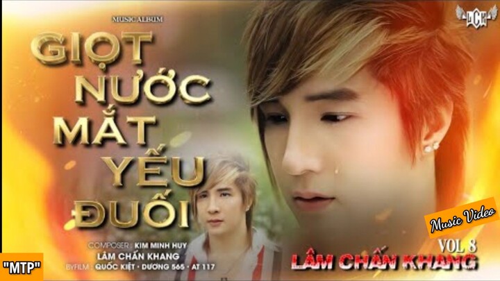 ALBUM GIỌT NƯỚC MẮT YẾU ĐUỐI (DVD VOL 8) | LÂM CHẤN KHANG | OFFICIAL VIDEO