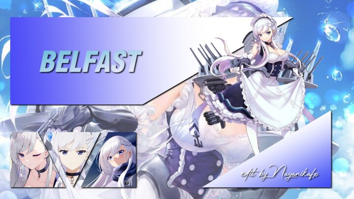 amv belfast | azur lane edit