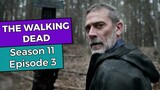 The Walking Dead: Season 11 Episode 3 RECAP